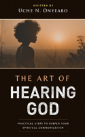 The Art of Hearing God