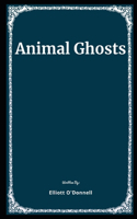 Animal Ghosts Illustrated