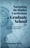 Navigating the Hidden Curriculum of Graduate School