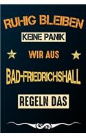 Ruhig bleiben keine Panik wir aus BAD-FRIEDRICHSHALL regeln das