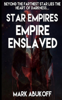 Star Empires: Empire Enslaved(2 Star Empires)
