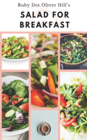 Salad for Breakfast