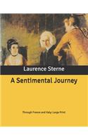 A Sentimental Journey: Through France and Italy: Large Print