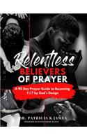 Relentless Believers of Prayer