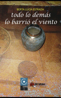 Todo lo Demás lo Barrió el Viento