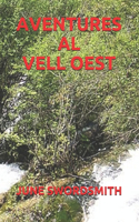 Aventures Al Vell Oest