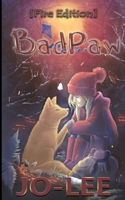 Bad Paw: The heartwarming tale of a secret friendship.(2 Fire Edition)