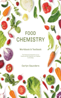 Food Chemistry Workbook: The Chemicals Composing our Diet and their Reactions with the Body