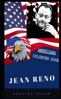 Jean Reno Americana Coloring Book: Patriotic and a Great Stress Relief Adult Coloring Book