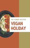 185 Yummy Vegan Holiday Recipes