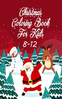 Christmas Coloring Book for Kids 8-12