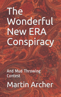 The Wonderful New ERA Conspiracy