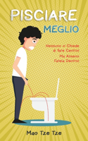 Pisciare Meglio