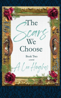 Scars We Choose, Book Two