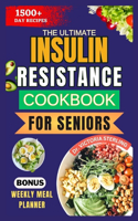 Ultimate Insulin Resistance Cookbook for Seniors