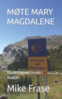 MØte Mary Magdalene: Yppersteprestinnen i Avalon