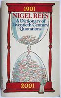A Dictionary of Twentieth Century Quotations