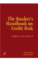 The Banker's Handbook on Credit Risk