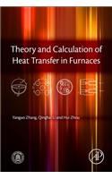 Theory and Calculation of Heat Transfer in Furnaces