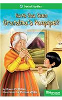Storytown: Above Level Reader Teacher's Guide Grade 2 Have You Seen Grandmas Panpipe?