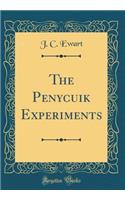 The Penycuik Experiments (Classic Reprint)