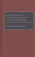 Research Guide to Libraries and Archives in the Low Countries