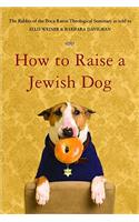 How to Raise a Jewish Dog