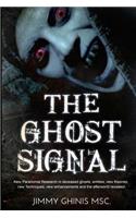The Ghost Signal