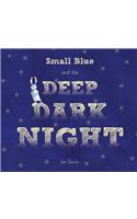 Small Blue and the Deep Dark Night