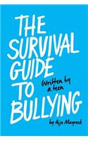 The Survival Guide to Bullying: Written by a Teen (Revised Edition)