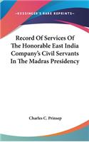 Record Of Services Of The Honorable East India Company's Civil Servants In The Madras Presidency
