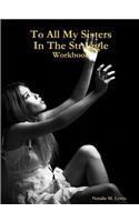 To All My Sisters in the Struggle Workbook