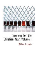 Sermons for the Christian Year, Volume I: (English)