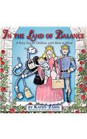 In the Land of Balance: A Fairy Tale for Children, with Mom in Mind