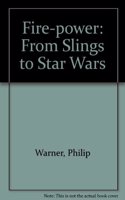 Fire-power: From Slings to Star Wars