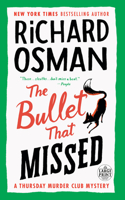 The Bullet That Missed: A Thursday Murder Club Mystery(3 A Thursday Murder Club Mystery)