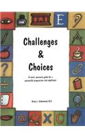 Challenges & Choices: A Teen's Personal Guide for a Successful Progression Into Adulthood(English)