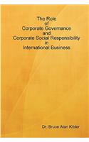 Role of Corporate Governance and Corporate Social Responsibility in International Business