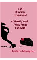 The Running Experiment: A Weekly Walk Away from the Sofa
