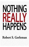 Nothing Really Happens