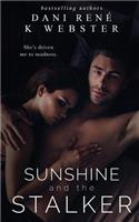 Sunshine and the Stalker