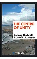 The Centre of Unity
