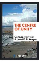 THE CENTRE OF UNITY