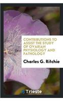 Contributions to Assist the Study of Ovarian Physiology and Pathology
