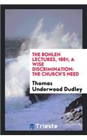 The Bohlen Lectures, 1881; A Wise Discrimination: The Church's Need