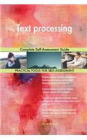 Text processing Complete Self-Assessment Guide