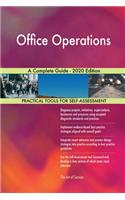 Office Operations A Complete Guide - 2020 Edition