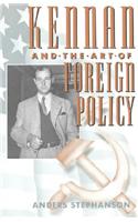 Kennan and the Art of Foreign Policy