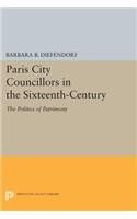 Paris City Councillors in the Sixteenth-Century