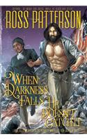 When Darkness Falls, He Doesn't Catch It